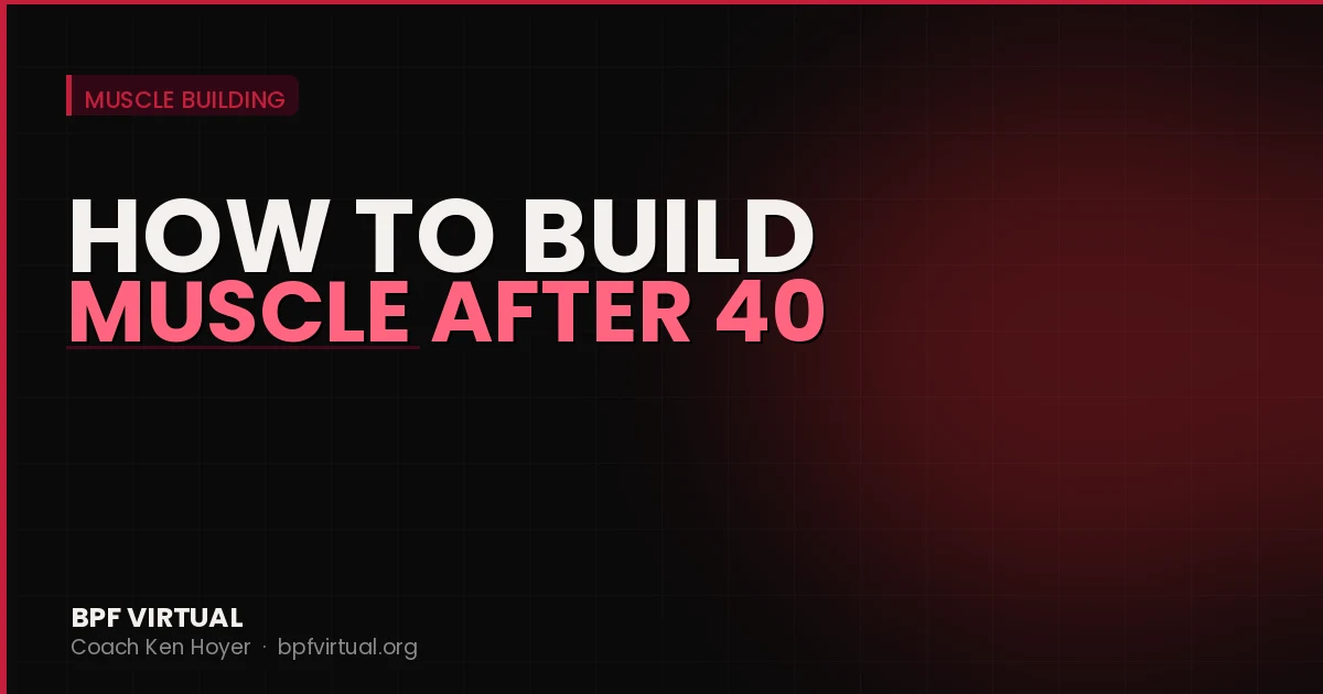 How to Build Muscle After 40 (What Actually Changes)