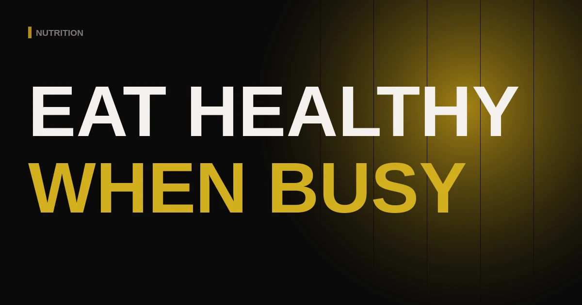 How to Eat Healthy When You're Busy Over 40